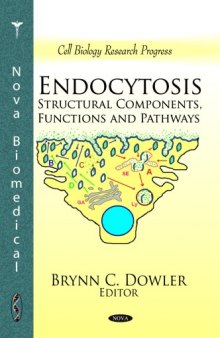 Endocytosis: Structural Components, Functions and Pathways (Cell Biology Research Progress)  