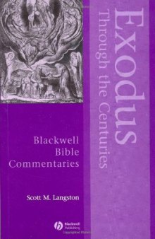 Exodus Through the Centuries (Blackwell Bible Commentaries)