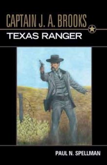 Captain J.A. Brooks, Texas Ranger (Frances B. Vick Series)