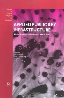 Applied Public Key Infrastructure: 4th International Workshop: IWAP 2005