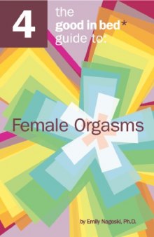 The Good in Bed Guide to Female Orgasms