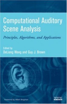 Computational Auditory Scene Analysis: Principles, Algorithms, and Applications