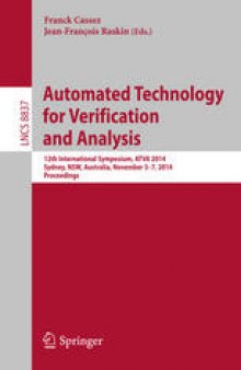 Automated Technology for Verification and Analysis: 12th International Symposium, ATVA 2014, Sydney, NSW, Australia, November 3-7, 2014, Proceedings