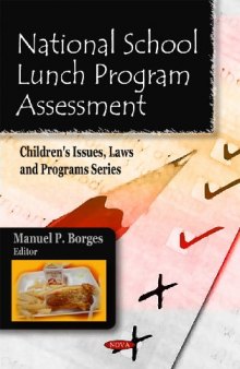 National School Lunch Program Assessment (Children's Issues, Laws and Programs Series)