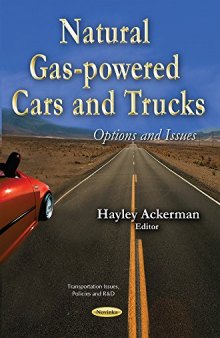 Natural Gas-Powered Cars and Trucks: Options and Issues