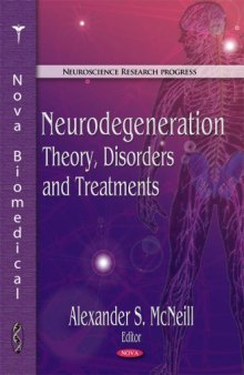 Neurodegeneration: Theory, Disorders and Treatments (Neuroscience Research Progress)  