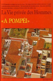 La Vie Privee Des Hommes A Pompei