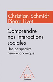 Comprendre nos interactions sociales: Une perspective neuroéconomique