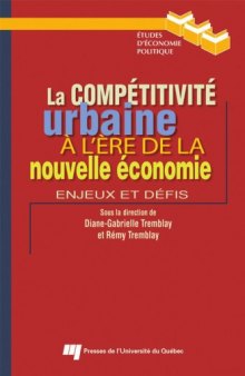 La competitivite urbaine a l'ere de la nouvelle economie : Enjeux et defis