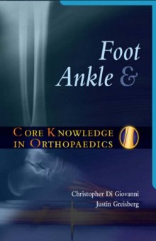 Core Knowledge in Orthopaedics: Foot and Ankle  