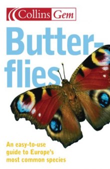 Butterflies: An Easy-to-Use Guide to Europe's Most Common Species (Collins Gem)