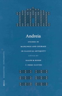 Andreia: Studies in Manliness and Courage in Classical Antiquity