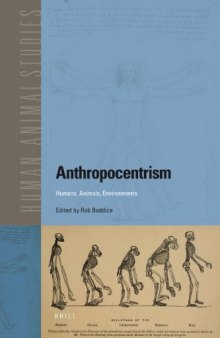 Anthropocentrism: Humans, Animals, Environments  