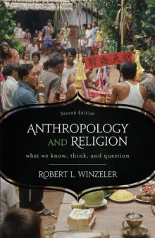 Anthropology and religion : what we know, think, and question