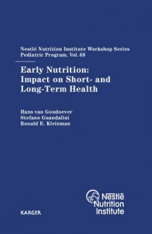 Early Nutrition: Impact on Short- and Long-Term Health (Nestle Nutrition Workshop Series: Pediatric Program)  