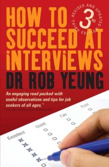 How to Succeed at Interviews: Includes over 200 Interview Questions