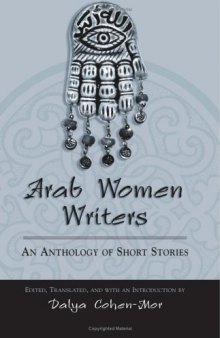 Arab Women Writers: An Anthology of Short Stories