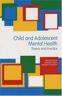 Child and Adolescent Mental Health: Theory and Practice (Hodder Arnold Publication)  