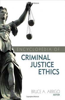 Encyclopedia of Criminal Justice Ethics