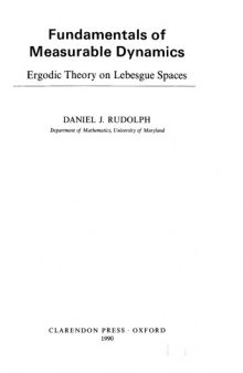 Fundamentals of measurable dynamics: ergodic theory on Lebesgue spaces