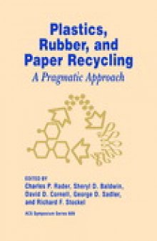 Plastics, Rubber, and Paper Recycling. A Pragmatic Approach