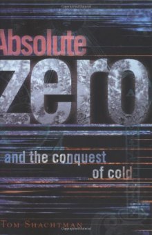 Absolute Zero: And the Conquest of Cold