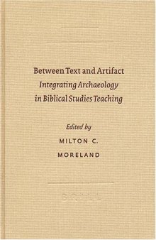 Between Text and Artifact: Integrating Archaeology in Biblical Studies Teaching (Archaeology and Biblical Studies)