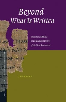 Beyond What Is Written: Erasmus and Beza as Conjectural Critics of the New Testament (New Testament Tools and Studies)