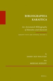 Bibliographia Karaitica: An Annotated Bibliography of Karaites and Karaism, Karaite Texts and Studies (Etudes Sur Le Judaisme Medieval)  