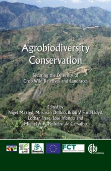 Agrobiodiversity conservation: securing the diversity of crop wild relatives and landraces
