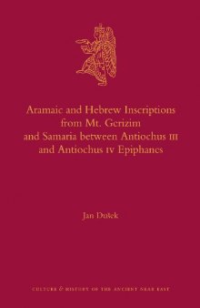 Aramaic and Hebrew Inscriptions from Mt. Gerizim and Samaria Between Antiochus III and Antiochus IV Epiphanes