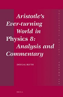 Aristotle's Ever-Turning World in Physics 8: Analysis and Commentary