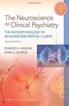 Neuroscience of clinical psychiatry : the pathophysiology of behavior and mental illness