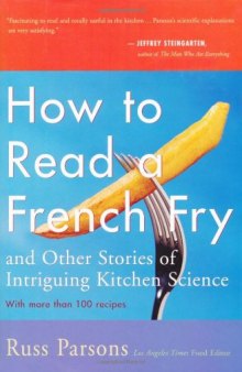 How to Read a French Fry: And Other Stories of Intriguing Kitchen Science  