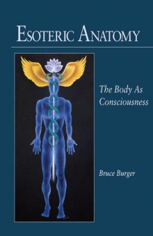 Esoteric anatomy: The body as consciousness