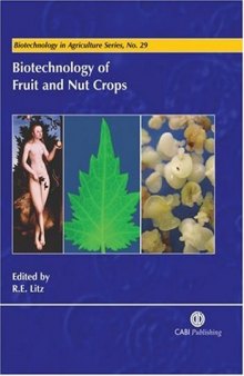 Biotechnology of Fruit and Nut Crops (Biotechnology in Agriculture Series, Volume 29)