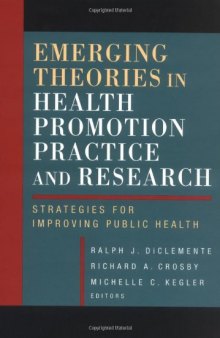 Emerging Theories in Health Promotion Practice and Research: Strategies for Improving Public Health