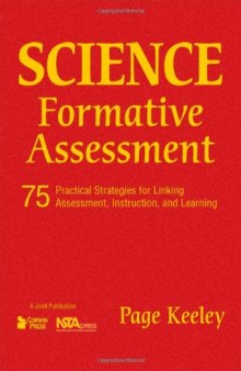 Science formative assessment: 75 practical strategies for linking assessment, instruction, and learning  