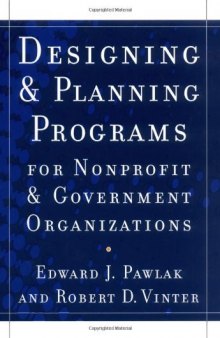 Designing and Planning  Programs for Nonprofit and Government Organizations