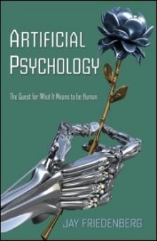 Artificial psychology: the quest for what it means to be human  