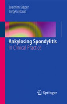 Ankylosing Spondylitis: In Clinical Practice