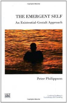 The Emergent Self: An Existential-Gestalt Approach