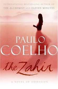 The Zahir : A Novel of Obsession
