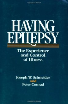 Having Epilepsy: The Experience and Control of Illness