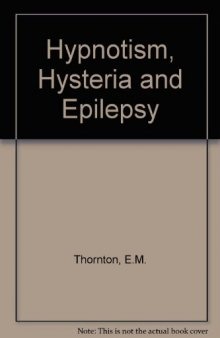 Hypnotism, Hysteria and Epilepsy. An Historical Synthesis