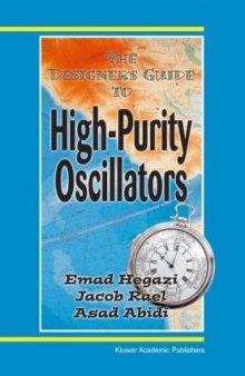 The Designer's Guide to High-Purity Oscillators (The Designer's Guide Book Series)