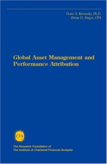 Global Asset Management and Performance Attribution (The Research Foundation of AIMR and Blackwell Series in Finance)
