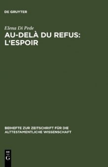 Au-delà du refus: l'espoir. Recherches sur la cohérence narrative de Jr 32-45 (TM)