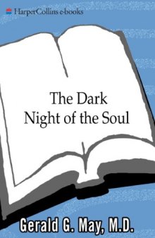 The Dark Night of the Soul: A Psychiatrist Explores the Connection Between Darkness and Spiritual Growth  