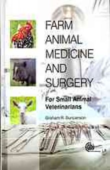 Farm animal medicine and surgery : for small animal veterinarians